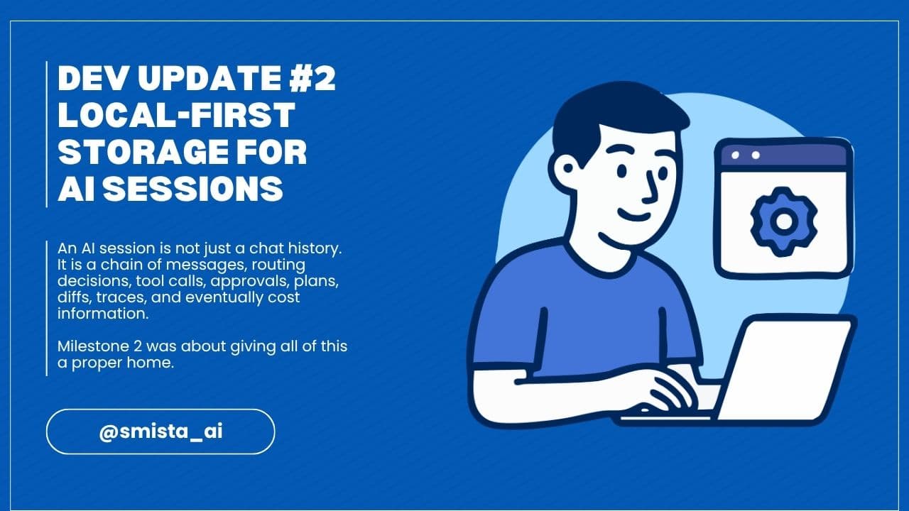 Dev Update #2 - Local-first storage for AI sessions