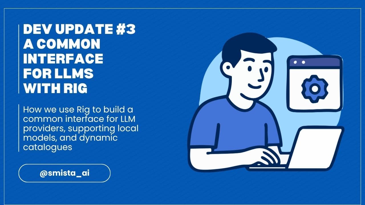 Dev Update #3 - A common interface for LLMs with Rig